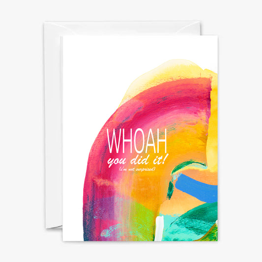 Whoah You Did It! Card