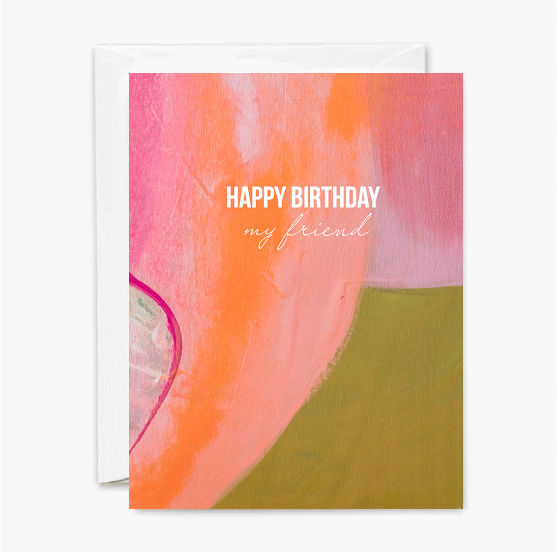 Happy Birthday My Friend Painted Card