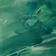 I Am So Sorry For Your Loss Card