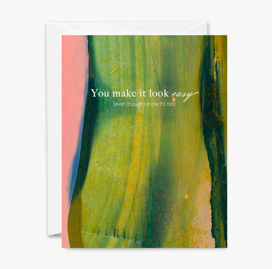 You Make It Look Easy Card
